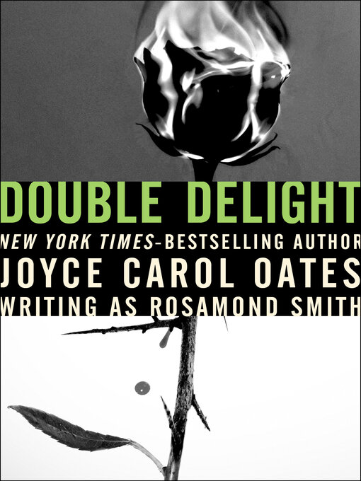Title details for Double Delight by Joyce Carol Oates - Available